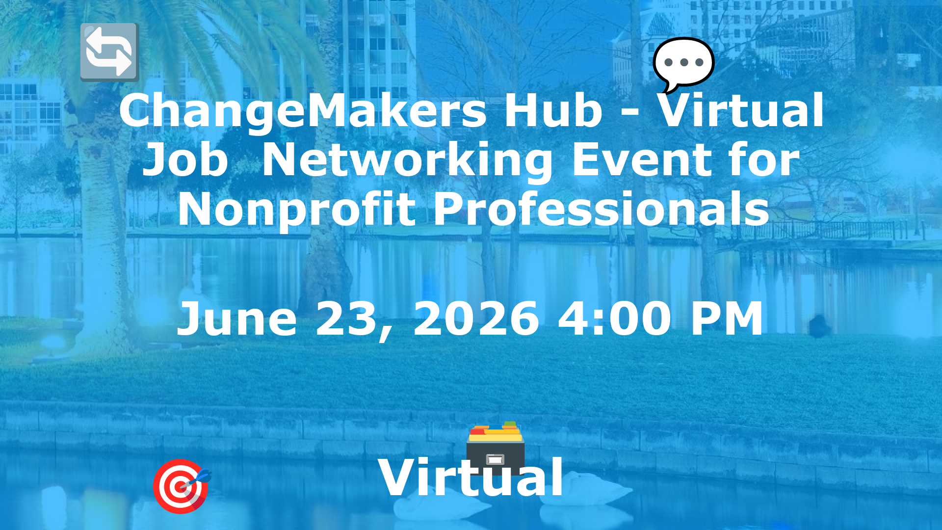 ChangeMakers Hub - Virtual Job  Networking Event for Nonprofit Professionals event image